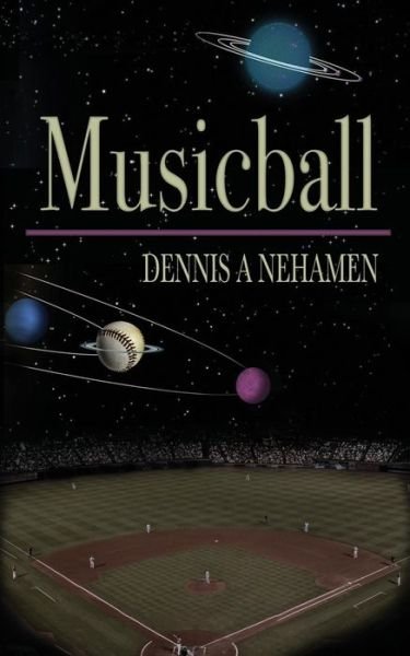 Cover for Dennis A Nehamen · Musicball (Paperback Book) (2016)