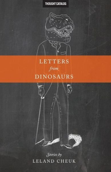 Cover for Leland Cheuk · Letters from Dinosaurs (Pocketbok) (2016)
