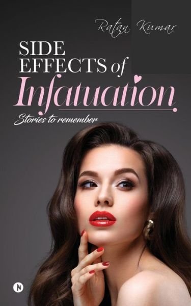 Cover for Ratan Kumar · Side Effects of Infatuation (Pocketbok) (2017)