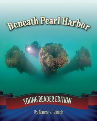 Cover for Naomi S Blinick · Beneath Pearl Harbor: Young Reader Edition (Paperback Book) (2018)