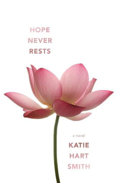 Cover for Katie Hart Smith · Hope Never Rests (Paperback Book) (2017)