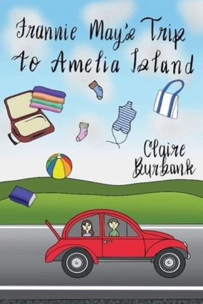 Cover for Claire Burbank · Frannie-May's Trip to Amelia Island (Bok) (2020)