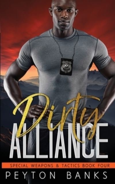 Cover for Peyton Banks · Dirty Alliance (Special Weapons &amp; Tactics 4) (Paperback Book) (2021)