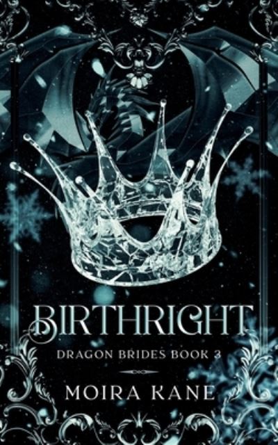 Cover for Moira Kane · Birthright: A Dragon Shifter Fantasy Romance - Dragon Brides (Paperback Book) (2021)