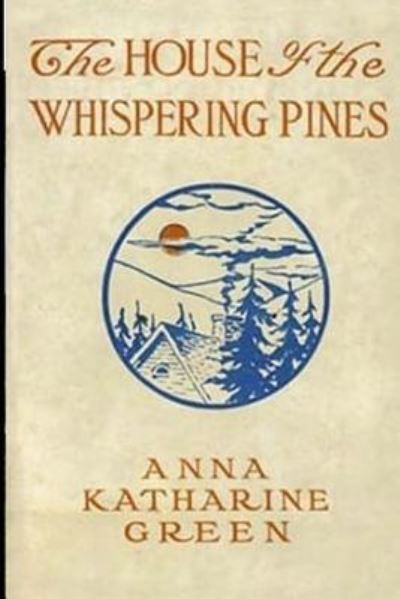 Cover for Anna Katharine Green · The House of the Whispering Pines (Paperback Bog) (2017)