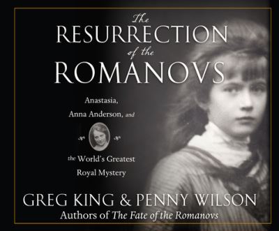 Cover for Greg King · The Resurrection of the Romanovs (CD) (2018)