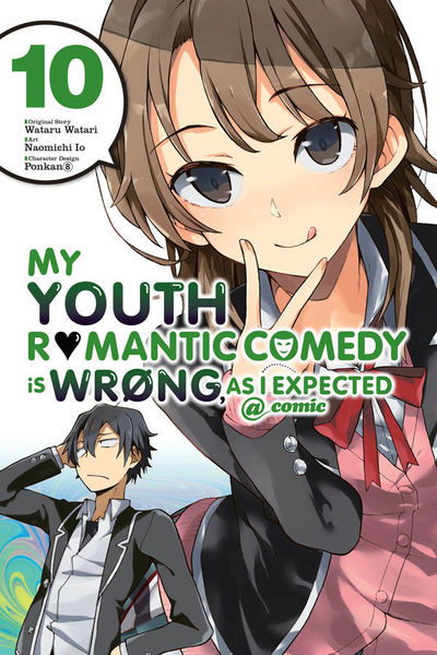 Cover for Wataru Watari · My Youth Romantic Comedy is Wrong, As I Expected @ comic, Vol. 10 (manga) - YOUTH ROMANTIC COMEDY WRONG EXPECTED GN (Paperback Book) (2019)