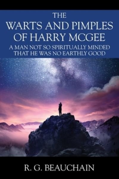 Cover for R G Beauchain · The Warts and Pimples of Harry McGee (Pocketbok) (2021)