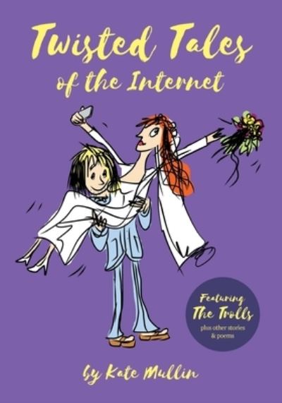 Cover for Kate Mullin · Twisted Tales of the Internet (Paperback Book) (2017)