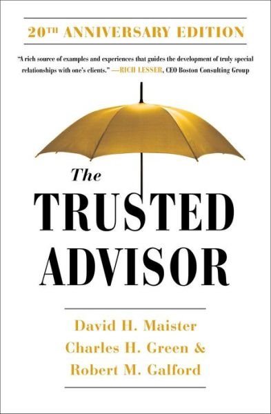 Cover for David H. Maister · The Trusted Advisor: 20th Anniversary Edition (Paperback Bog) (2021)