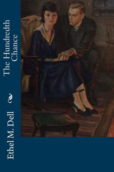 Cover for Ethel M Dell · The Hundredth Chance (Paperback Book) (2018)