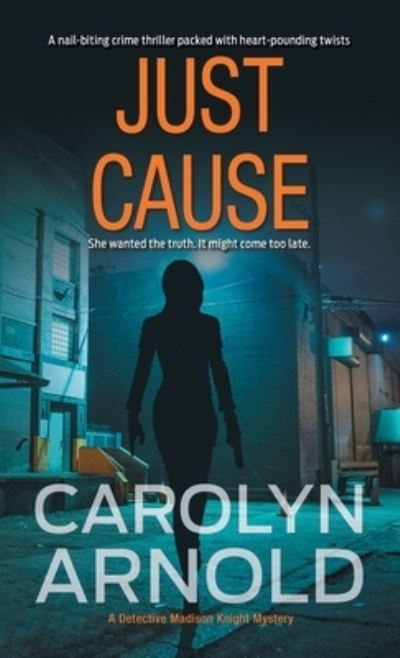 Cover for Carolyn Arnold · Just Cause (Paperback Book) (2016)