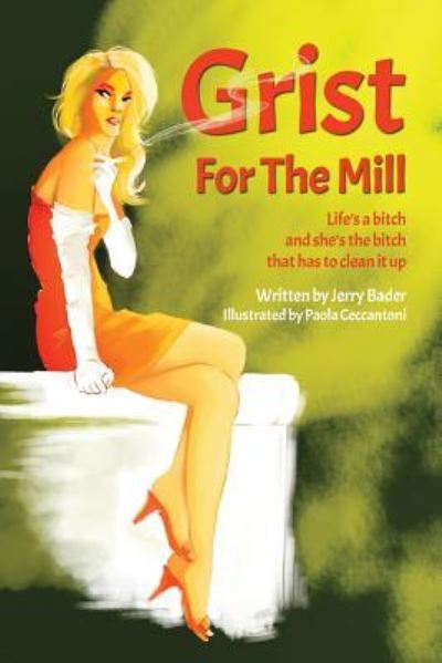 Cover for Jerry Bader · Grist For The Mill (Paperback Book) (2017)