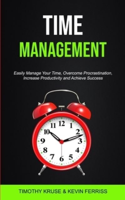 Cover for Timothy Kruse · Time Management (Paperback Book) (2018)
