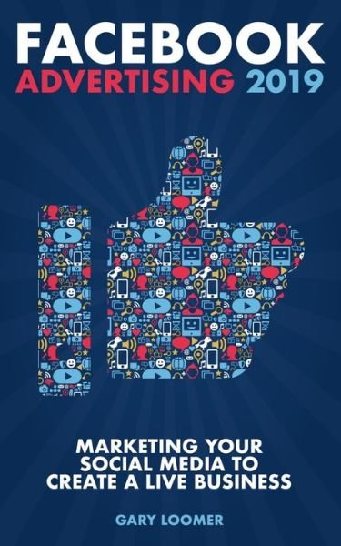 Cover for Gary Loomer · Facebook Advertising 2019 (Pocketbok) (2019)