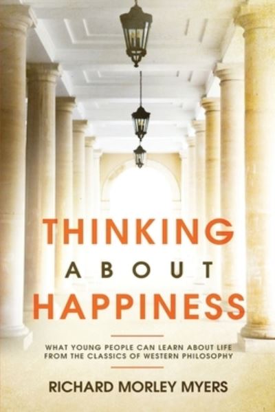 Cover for Richard Myers · Thinking About Happiness (Pocketbok) (2020)