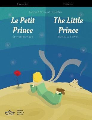 Cover for Antoine De Saint-exupery · Le Petit Prince / The Little Prince French / English Bilingual Edition with Audio Download (Paperback Book) (2017)