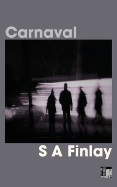 Cover for S. A. Finlay · Carnaval (Pocketbok) (2017)