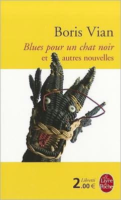 Cover for Boris Vian · Blues Pour Un Chat Noir (Le Livre De Poche) (French Edition) (Pocketbok) [French edition] (2002)