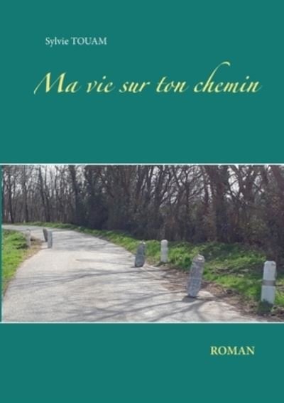 Cover for Touam · Ma vie sur ton chemin (N/A) (2021)