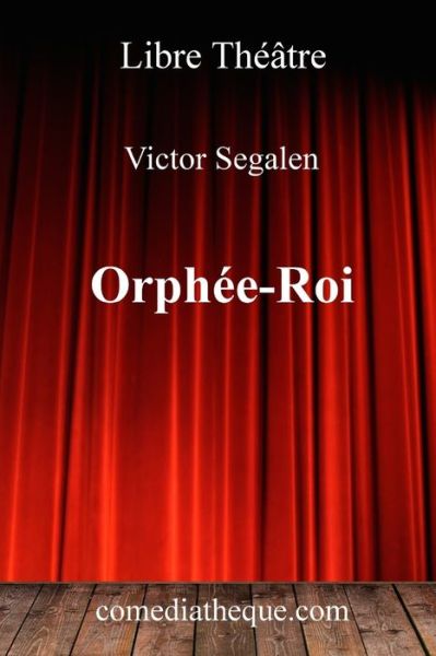 Cover for Victor Segalen · Orphee-Roi (Paperback Book) (2021)