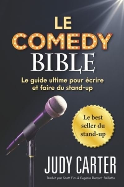 Le Comedy Bible - Judy Carter - Kirjat - Comedy Workshops - 9782958061104 - sunnuntai 14. marraskuuta 2021