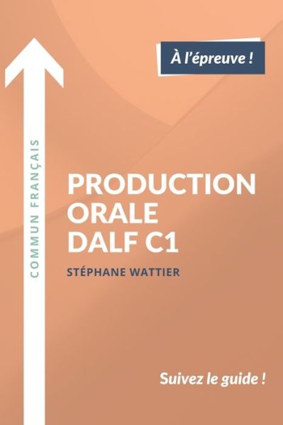 Cover for Stéphane Wattier · Production orale DALF C1 (Paperback Book) (2022)