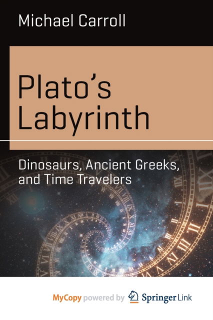 Cover for Carroll Michael Carroll · Plato's Labyrinth: Dinosaurs, Ancient Greeks, and Time Travelers (Paperback Book) (2022)