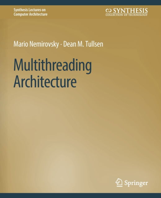 Cover for Mario Nemirovsky · Multithreading Architecture - Synthesis Lectures on Computer Architecture (Paperback Book) (2013)