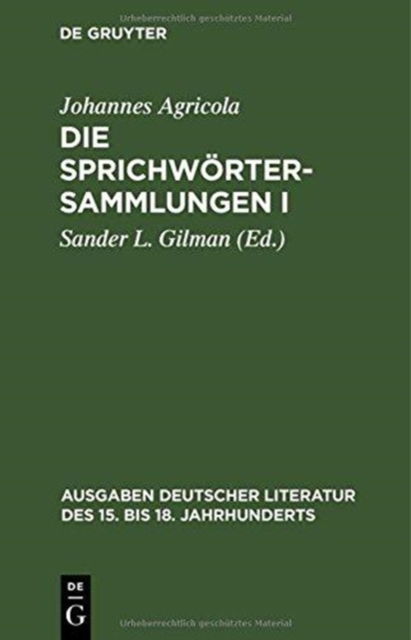 Cover for Johannes Agricola · Die Sprichwoertersammlungen I/II - Ausgaben Deutscher Literatur Des 15. Bis 18. Jahrhunderts (Hardcover Book) (1971)
