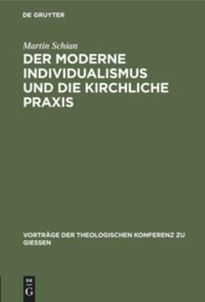 Cover for Martin Schian · Der moderne Individualismus und die kirchliche Praxis (Hardcover Book) (1911)