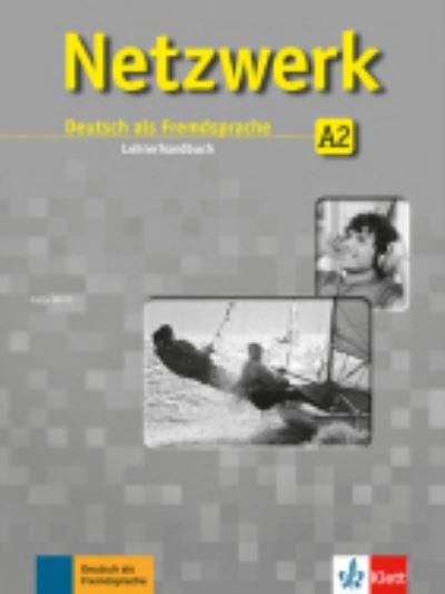 Netzwerk: Lehrerhandbuch A2 - Stefanie Dengler - Books - Klett (Ernst) Verlag,Stuttgart - 9783126050104 - June 1, 2013