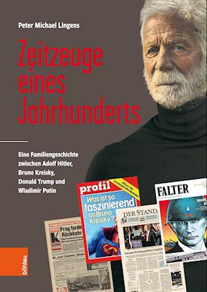 Cover for Peter Lingens · Zeitzeuge eines Jahrhunderts: Eine Familiengeschichte zwischen Adolf Hitler, Bruno Kreisky, Donald Trump und Wladimir Putin (Paperback Book) (2023)