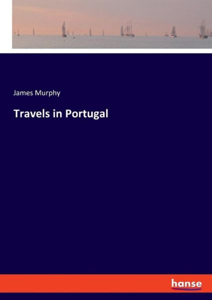 Cover for Murphy · Travels in Portugal (Book) (2019)