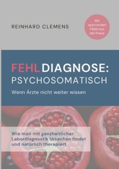 Cover for Reinhard Clemens · Fehldiagnose psychosomatisch (Book) (2024)