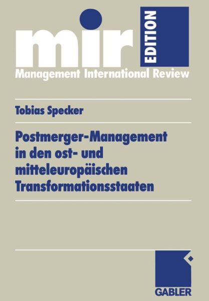 Tobias Specker · Postmerger-Management in Den Ost- Und Mitteleuropaischen Transformationsstaaten - Mir-Edition (Paperback Book) [2002 edition] (2002)