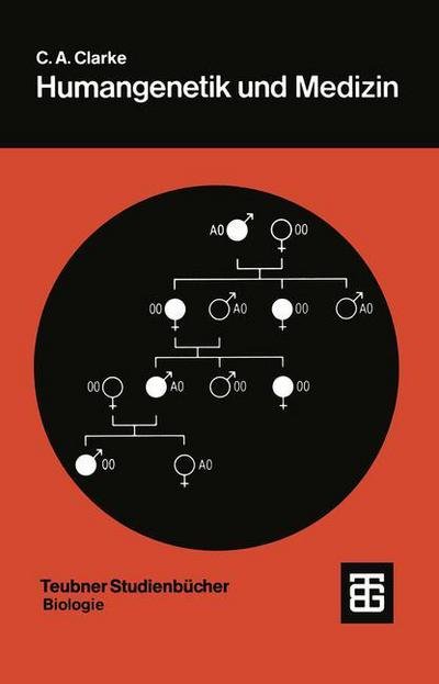 Cover for Cyril Astley Clarke · Humangenetik Und Medizin - Teubner Studienbucher Der Biologie (Paperback Book) (1980)