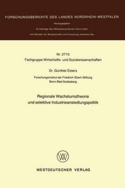 Regionale Wachstumstheorie Und Selektive Industrieansiedlungspolitik - Gunther Esters - Bücher - Springer Fachmedien Wiesbaden - 9783531027104 - 1978