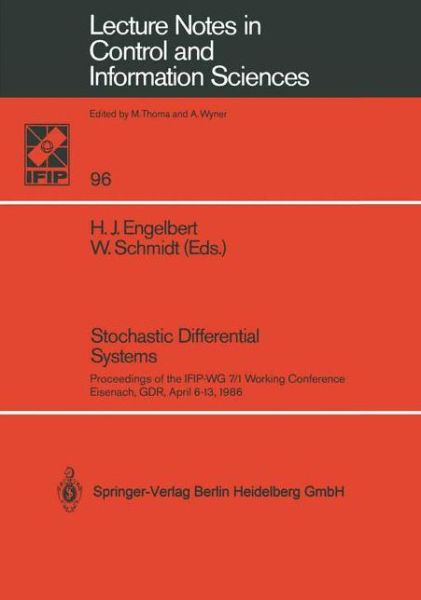 Hans Jurgen Engelbert · Stochastic Differential Systems: Proceedings of the IFIP-WG 7/1 Working Conference Eisenach, GDR, April 6-13, 1986 - Lecture Notes in Control and Information Sciences (Paperback Book) (1987)