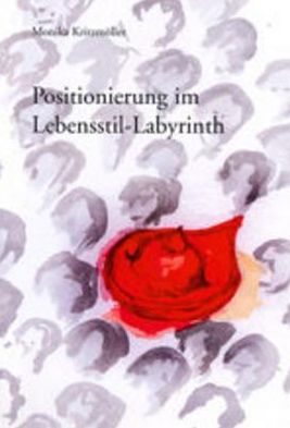 Cover for Monika Kritzmoller · Positionierung Im Lebensstil-Labyrinth (Paperback Book) [German edition] (2001)