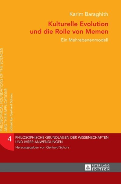 Cover for Karim Baraghith · Kulturelle Evolution Und Die Rolle Von Memen: Ein Mehrebenenmodell - Philosophische Grundlagen Der Wissenschaften Und Ihrer Anwen (Hardcover Book) (2015)