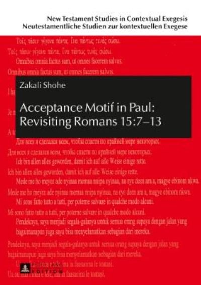Cover for Zakali Shohe · Acceptance Motif in Paul: Revisiting Romans 15:7-13 - New Testament Studies in Contextual Exegesis. Neutestamentliche Studien zur kontextuellen Exegese (Gebundenes Buch) [New edition] (2017)