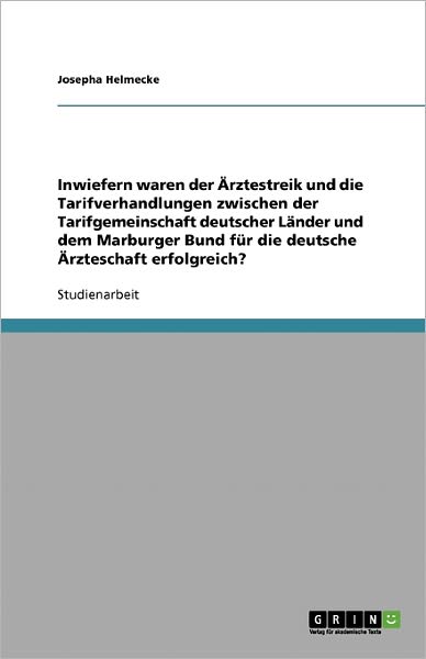 Inwiefern waren der Ärztestrei - Helmecke - Bøger - GRIN Verlag - 9783638865104 - 26. november 2007