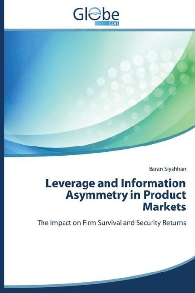Cover for Siyahhan Baran · Leverage and Information Asymmetry in Product Markets (Paperback Bog) (2015)