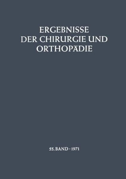 Cover for B Lohr · Ergebnisse Der Chirurgie Und Orthopadie - Ergebnisse Der Chirurgie Und Orthopadie (Paperback Book) [Softcover Reprint of the Original 1st Ed. 1971 edition] (2012)