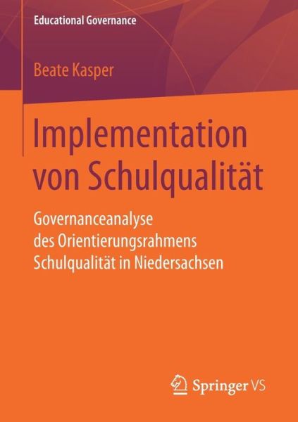 Implementation von Schulqualität - Kasper - Books - - 9783658173104 - February 17, 2017