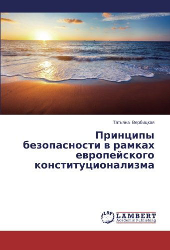 Cover for Tat'yana Verbitskaya · Printsipy Bezopasnosti V Ramkakh Evropeyskogo Konstitutsionalizma (Paperback Book) [Russian edition] (2014)