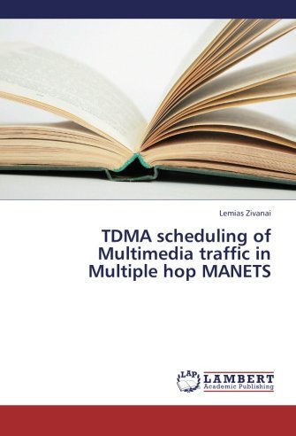 Cover for Lemias Zivanai · Tdma Scheduling of Multimedia Traffic in Multiple Hop Manets (Paperback Bog) (2013)