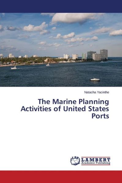 Cover for Natacha Yacinthe · The Marine Planning Activities of United States Ports (Paperback Book) (2014)