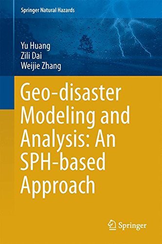 Cover for Yu Huang · Geo-disaster Modeling and Analysis: An SPH-based Approach - Springer Natural Hazards (Hardcover bog) [2014 edition] (2014)